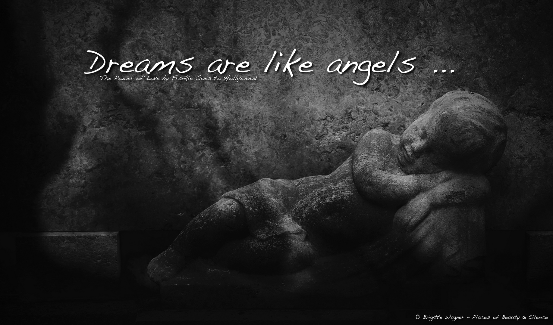 Dreams are like angels ...