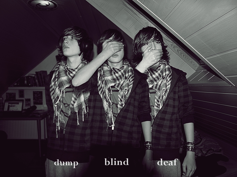 Dump - Blind - Deaf