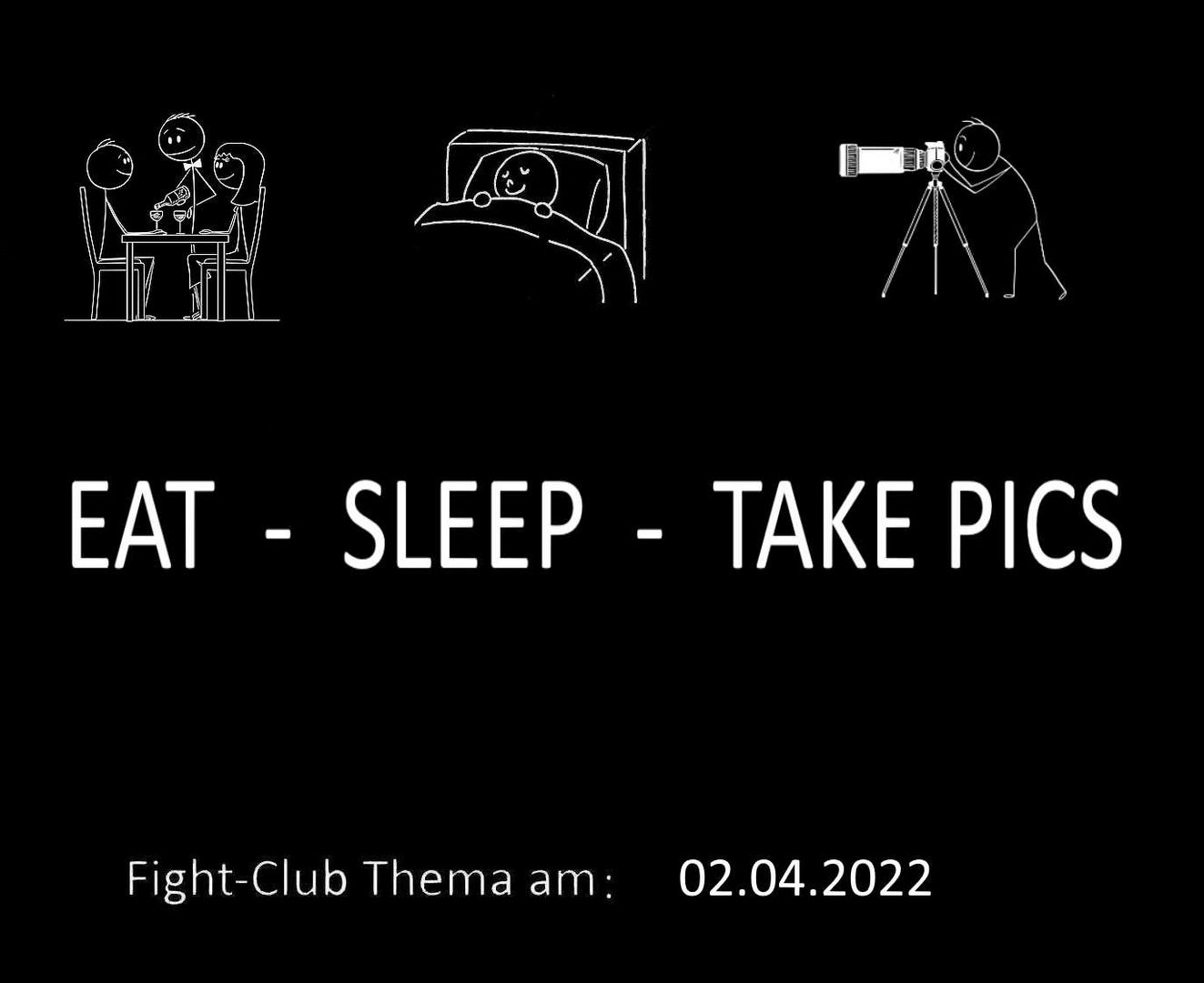 Eat - sleep - take pics: Fight-Club am 02.04.2022