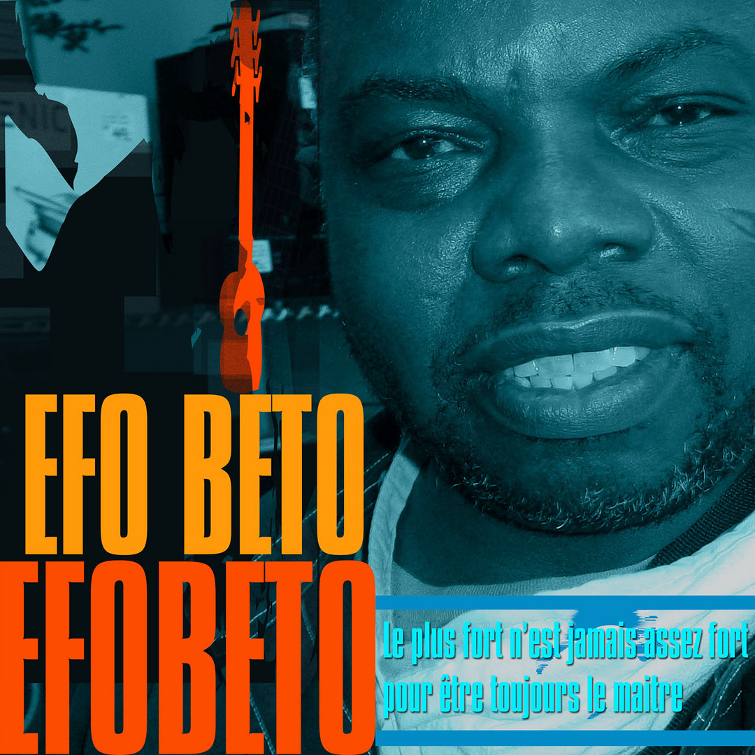 Efo Beto - le plus fort n'est jamais assez fort pour être toujours le maitre