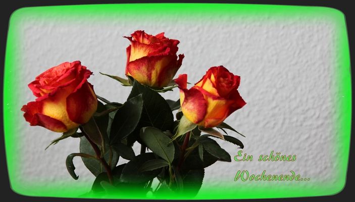 Ein schönes Wochenende...