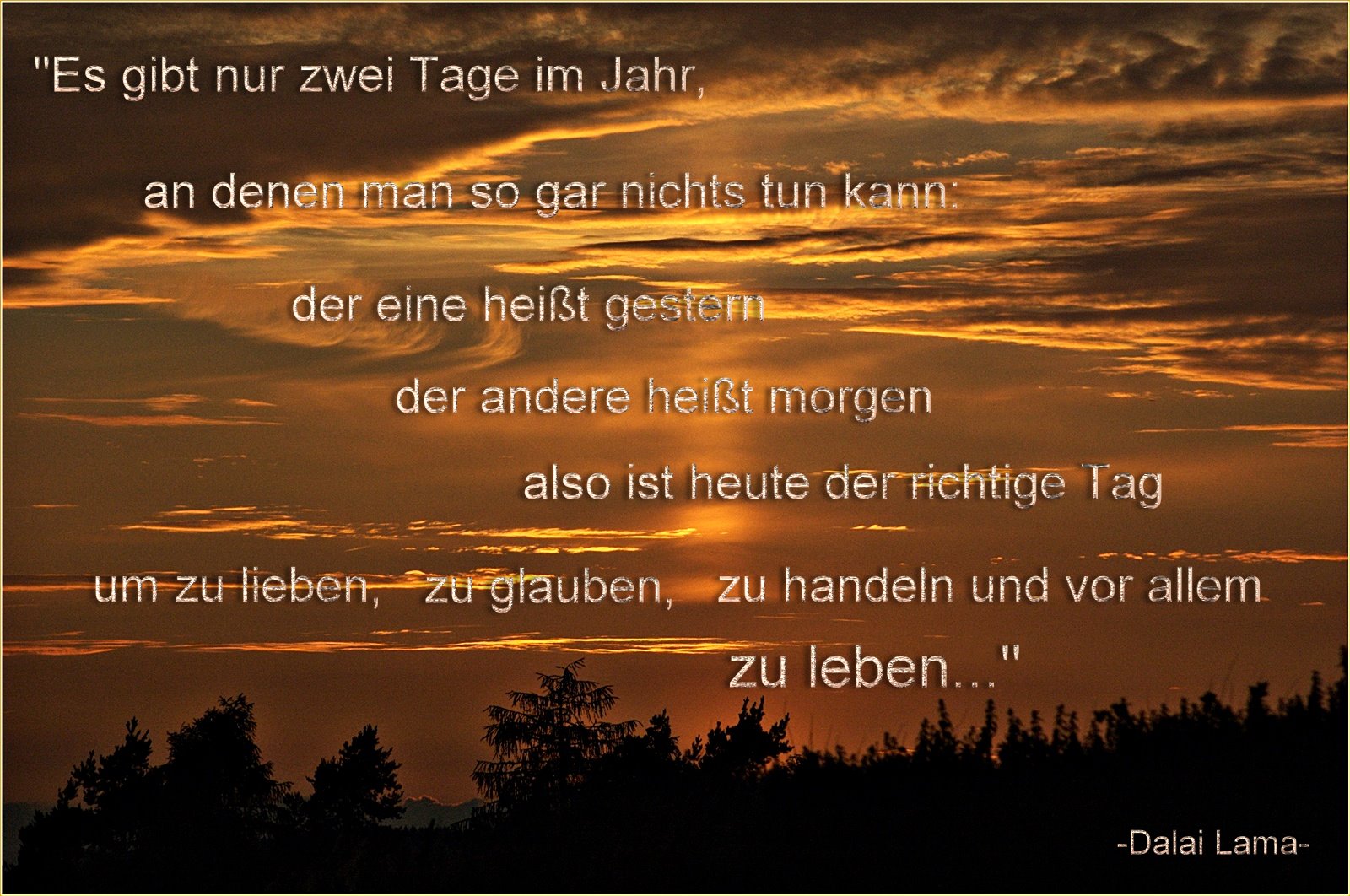 ein Spruch von -Dalai Lama-