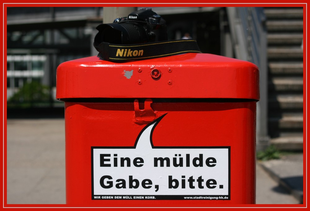 Eine mülde Gabe.Bitte.