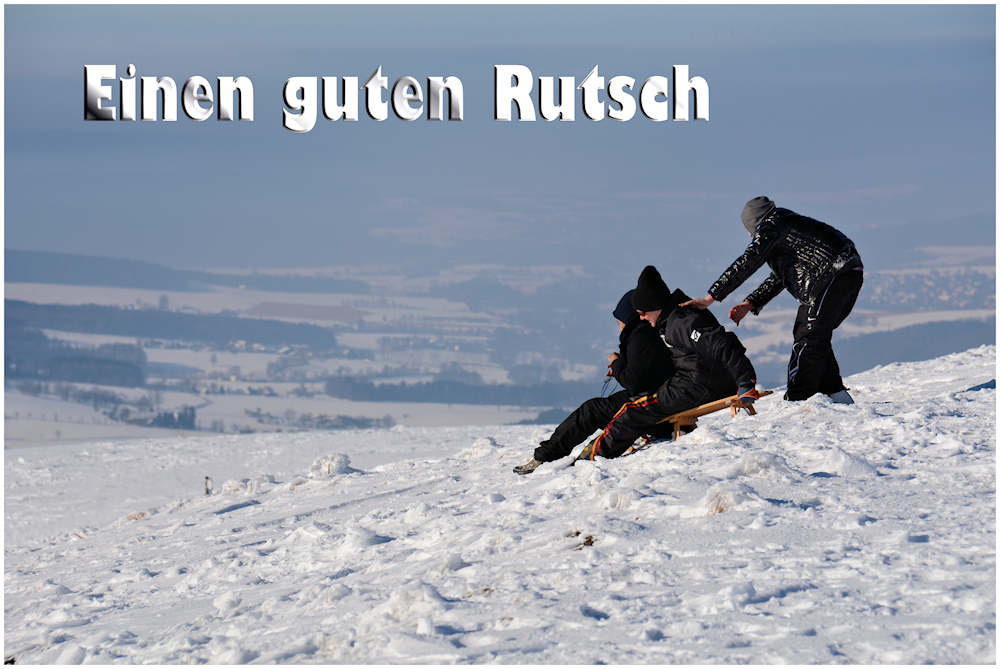 Einen guten RUTSCH