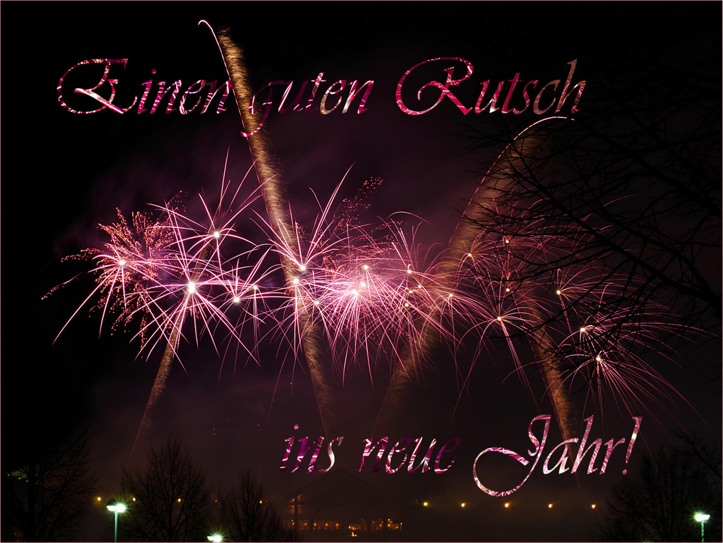 Einen guten Rutsch ins neue Jahr!