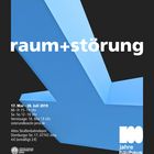 Einladung zur Ausstellung 'raum+störung'