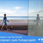 Entwickle Deine Fotografie Teil 2: Vom Knipsen zum Fotoprojekt