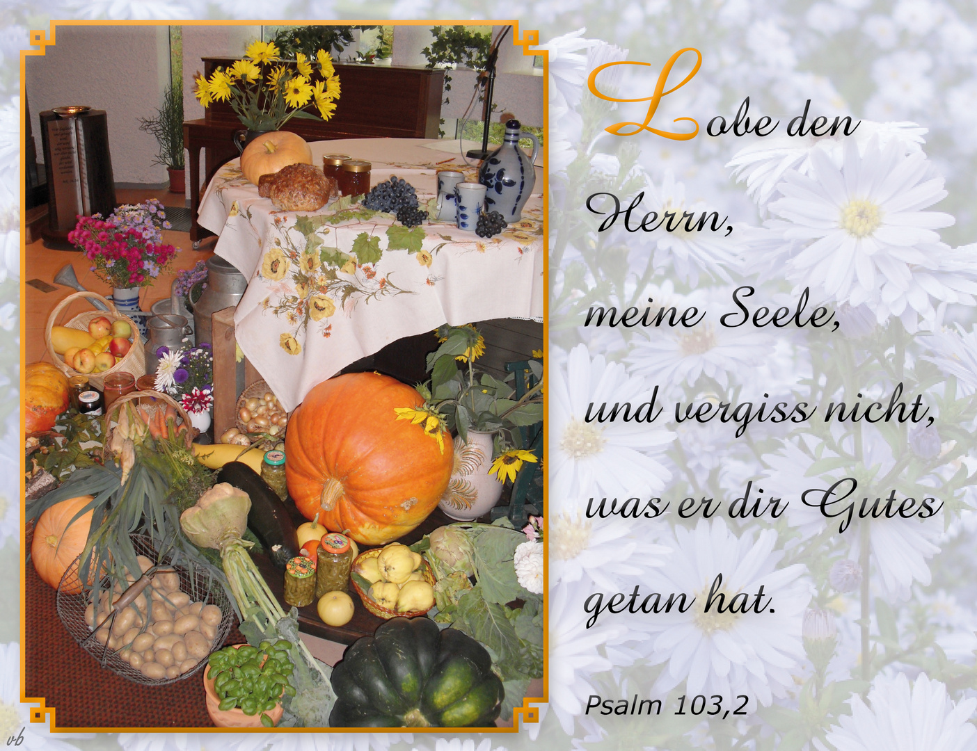 Erntedankfest. Lobe den Herrn.. Psalm 103,2 Foto & Bild