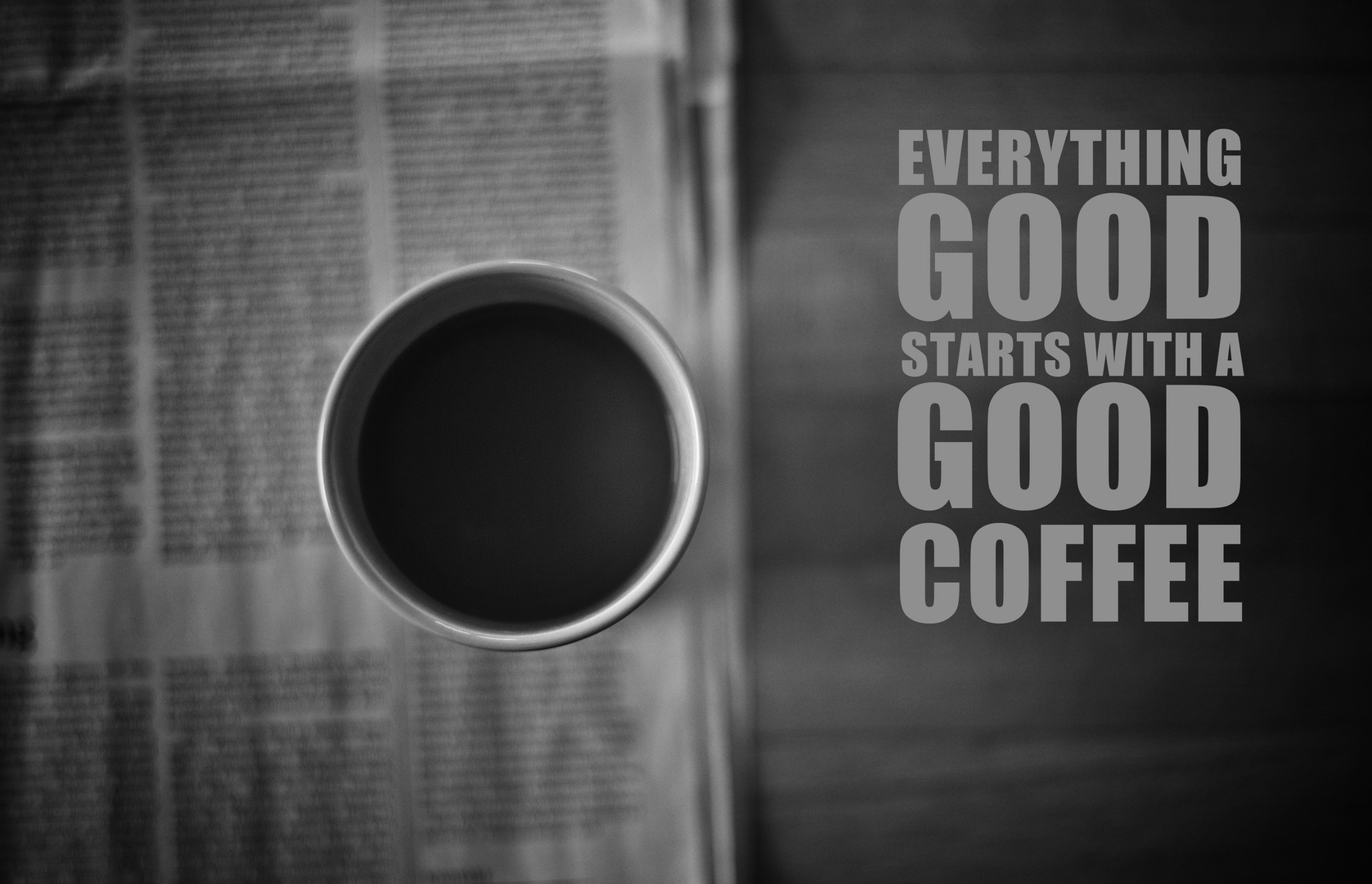 "Everything Good Starts With A Coffee"