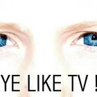 Eye like TV !