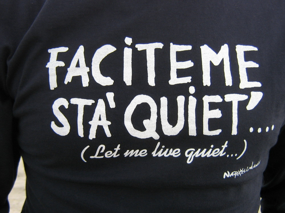 faciteme stà quiet'