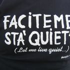 faciteme stà quiet'