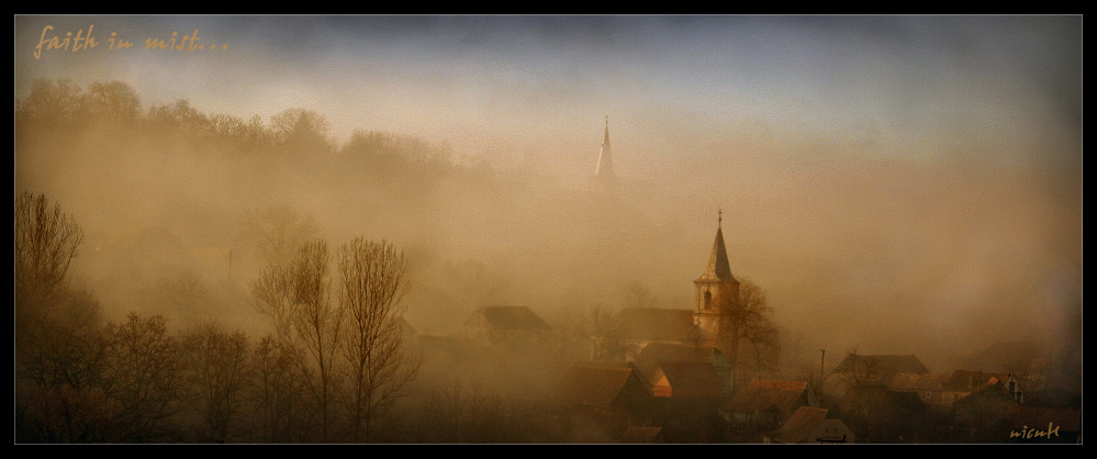 faith in mist...