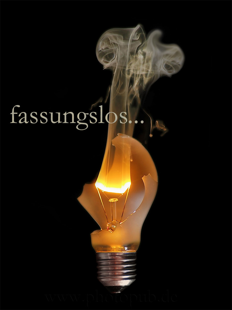 fassungslos...