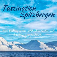 Faszination Spitzbergen