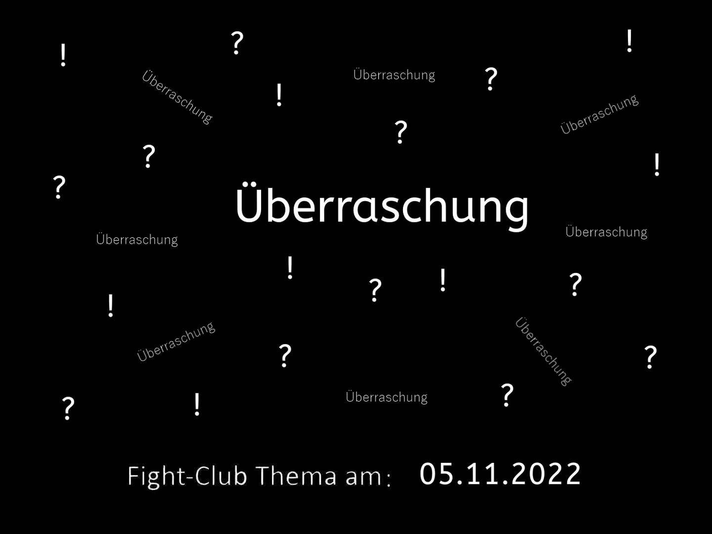 Fight-Club 05.11.2022: Überraschung