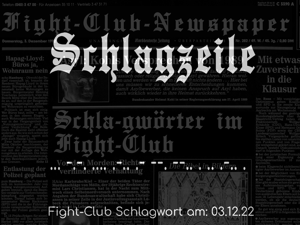 Fight-Club Schlagwort am 3.12.2022: Schlagzeile