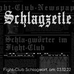 Fight-Club Schlagwort am 3.12.2022: Schlagzeile