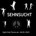 Fight-Club Thema am 04.03.2023: Sehnsucht