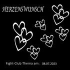 Fight-Club Thema am 08.07.2023: Herzenswunsch