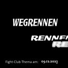 Fight-Club Thema am 09.12.2023: Wegrennen