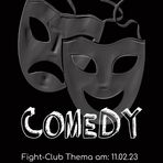 Fight-Club Thema am 11.02.2023: Comedy