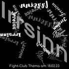 Fight-Club Thema am 18.02.2023: Irrsinn