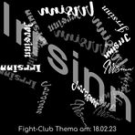 Fight-Club Thema am 18.02.2023: Irrsinn