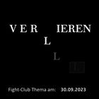 Fight-Club Thema am 20.09.2023: Verlieren