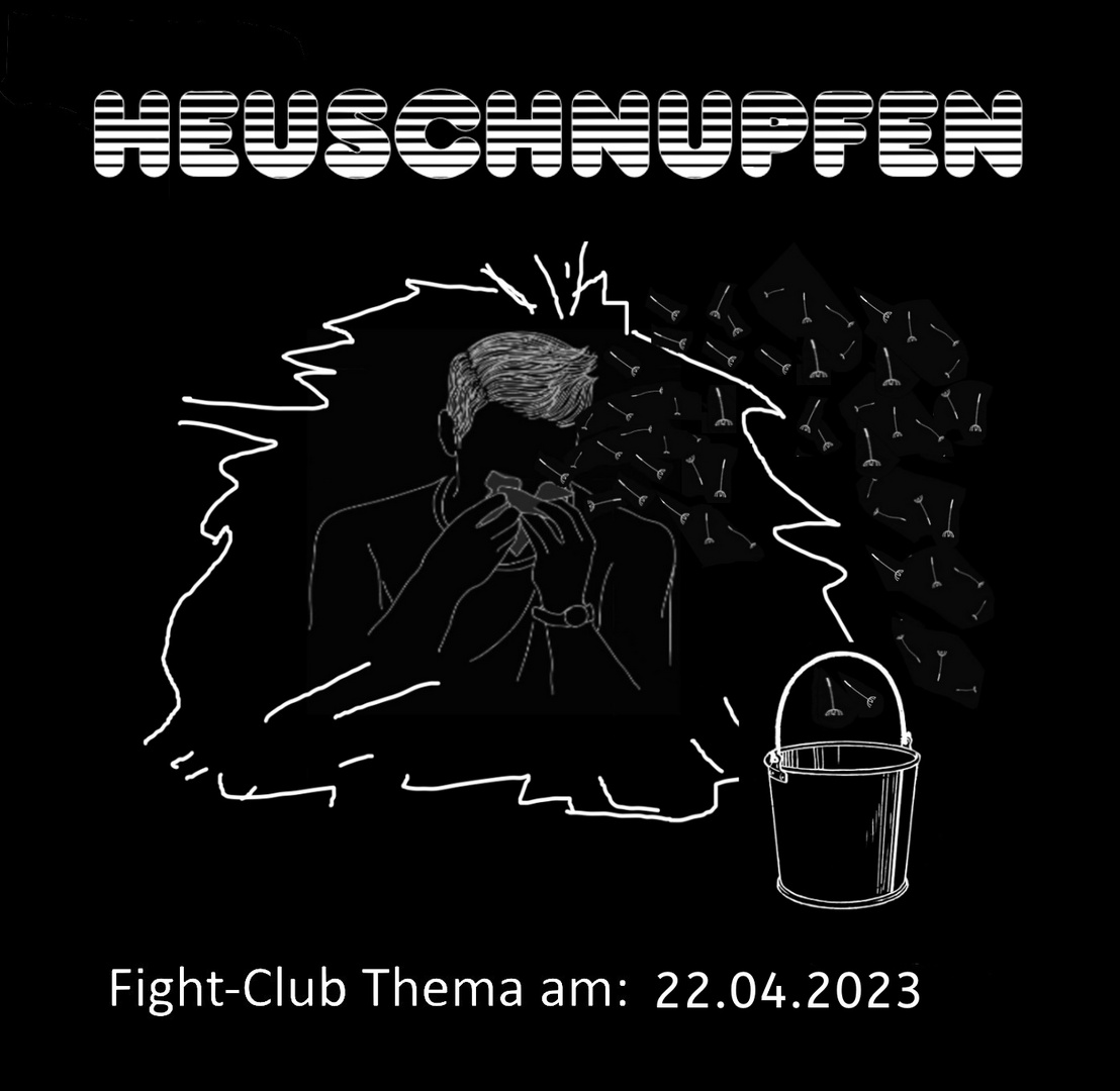 Fight-Club Thema am 22.04.2023: Heuschnupfen