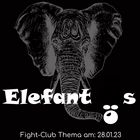 Fight-Club Thema am 28.01.2023: Elefantös
