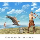 Fischers Fritze fischt...