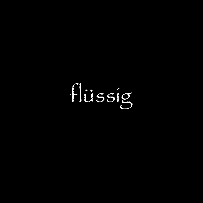 flüssig