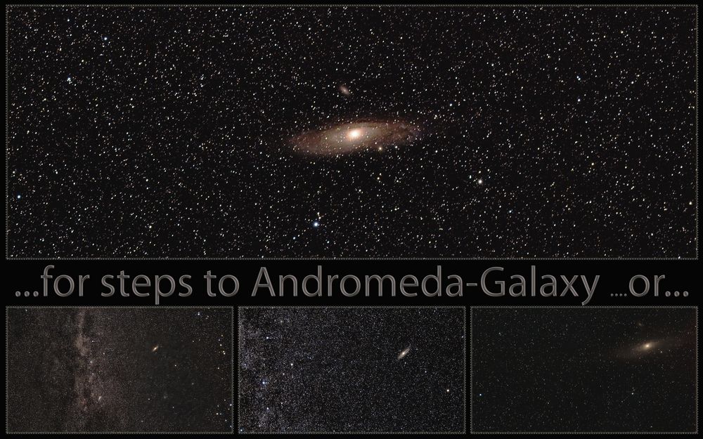 ..for steps to Andromeda-Galaxy...or...