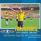 Forjadores: Samarios orgullo de Colombia