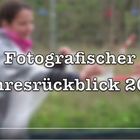 Fotografischer Jahresrückblick 2015