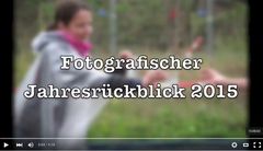 Fotografischer Jahresrückblick 2015