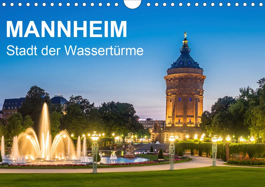 Fotokalender: Mannheim - Stadt der Wassertürme - mannheim-kalender.de