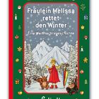 Fräulein Melissa rettet den Winter