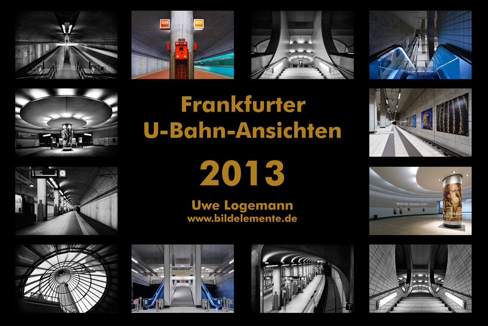 Frankfurter U-Bahn-Stationen - Fotokalender 2013