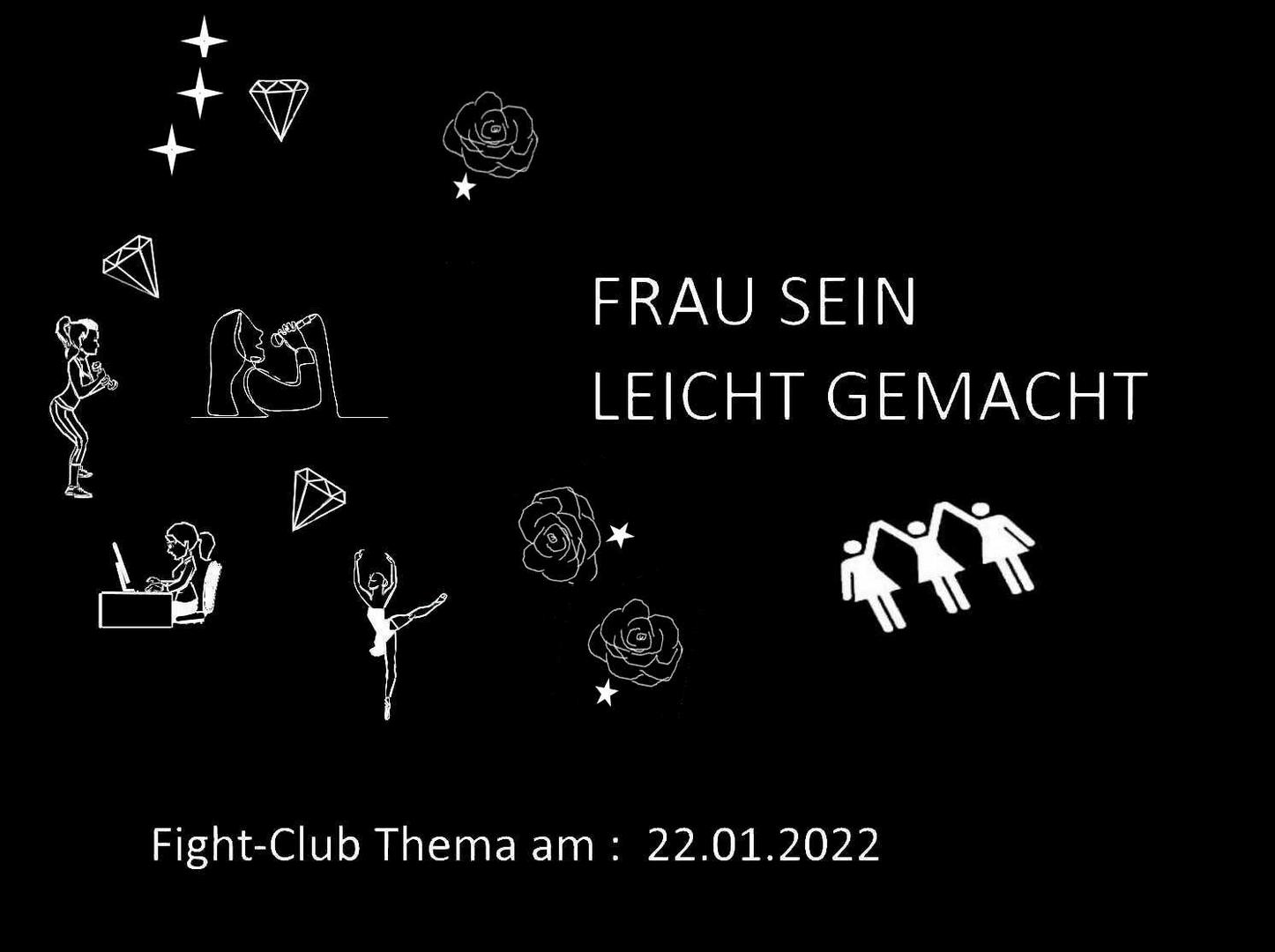 Frau sein leicht gemacht: Fight-Club am  22.01.2022