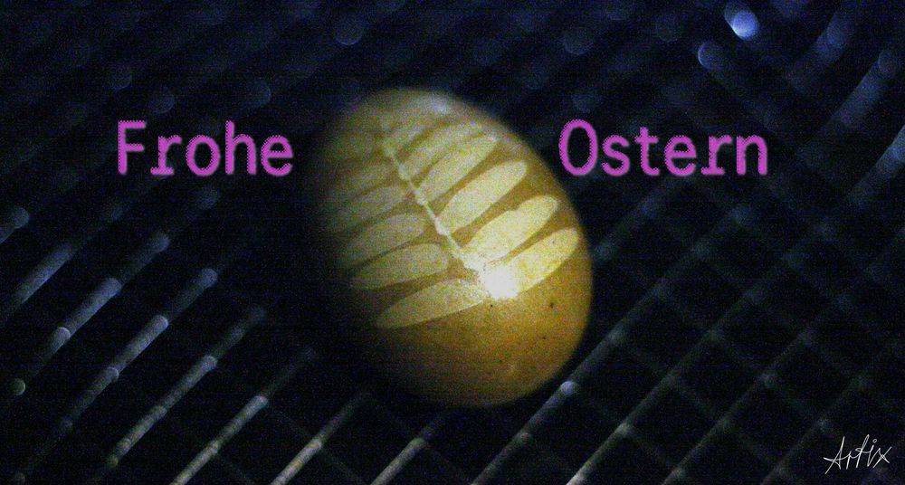 Frohe Ostern ;-)