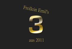 °° Frollein Emil's 3 aus 2011 °°