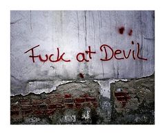 fuck at devil ...