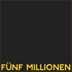 Fünf Millionen!!!