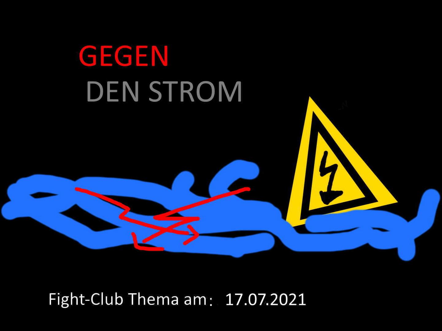 Gegen den Strom - Fight-Club am 17.7.2021 