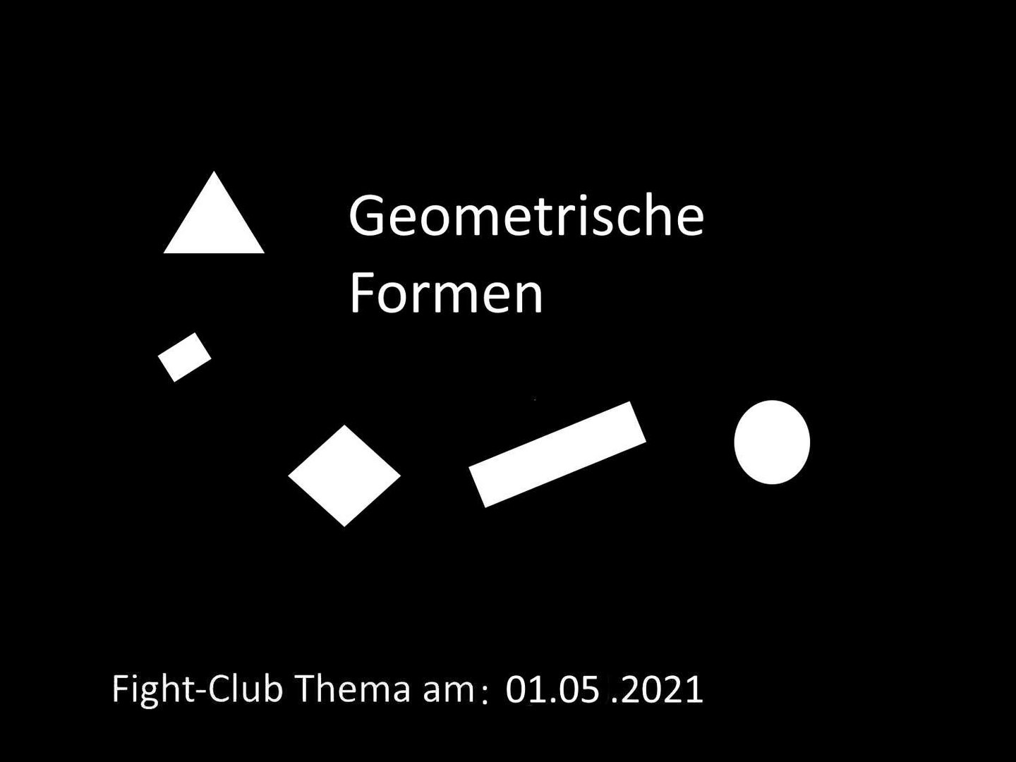 Geometrische Formen 1.5.2021