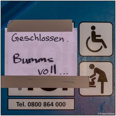 Geschlossen wegen Bummsvoll