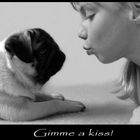Gimme a Kiss!