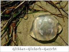 Glibber ~ Glubsch ~ Gesicht